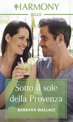 Sotto il sole della Provenza. Destination brides. Vol. 3