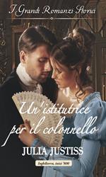 Un' istitutrice per il colonnello. Le cenerentole del ton. Vol. 2