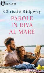 Parole in riva al mare. The Crescent Cove. Vol. 1