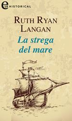 La strega del mare. Le signore del mare. Vol. 1