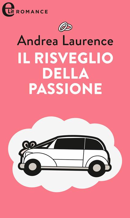 Il risveglio della passione. Spose a 18 carati. Vol. 1 - Andrea Laurence - ebook