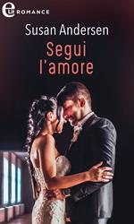 Segui l'amore. The sisterhood diaries. Vol. 2