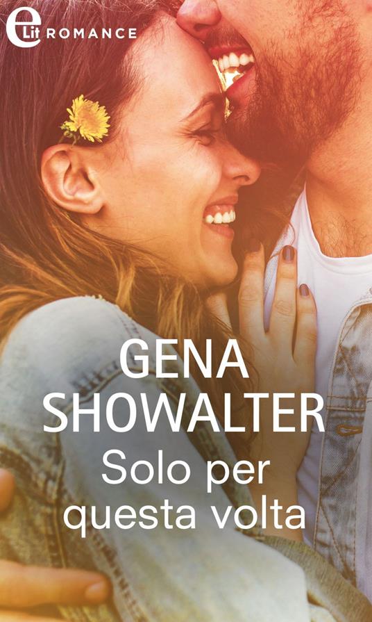 Solo per questa volta. Original hearbrehaker. Vol. 2 - Gena Showalter - ebook