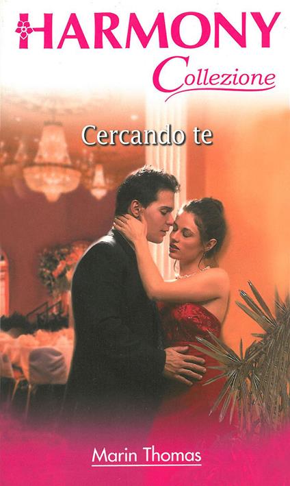 Cercando te - Marin Thomas,Lucia Maria Rebuscini - ebook