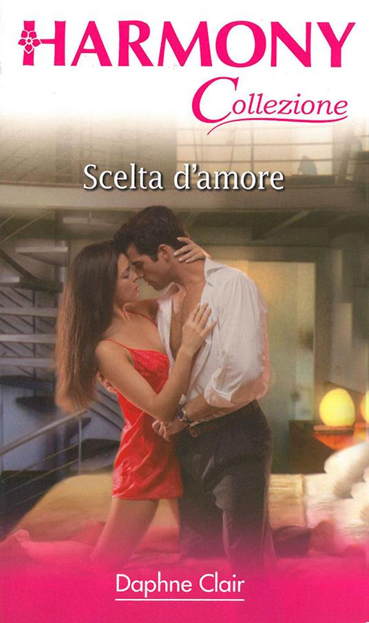 Scelta d'amore - Daphne Clair - ebook