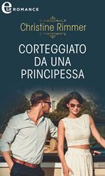 Corteggiato da una principessa. La casata dei Bravo. Vol. 4