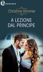 A lezione dal principe. La casata dei Bravo. Vol. 6