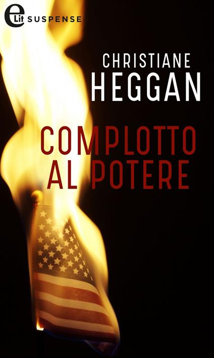 Complotto al potere - Christiane Heggan - ebook