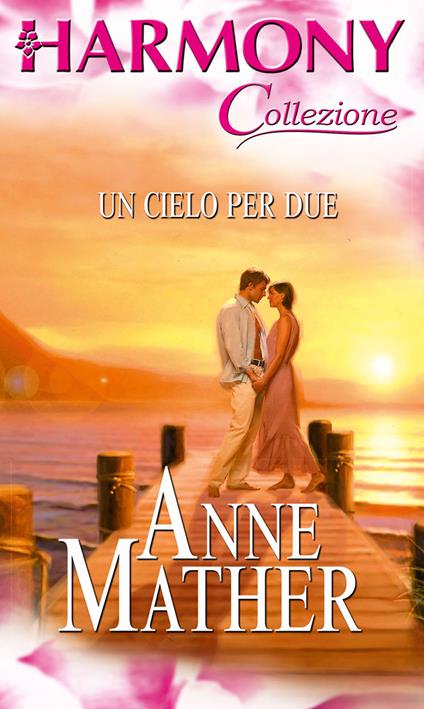 Un cielo per due - Anne Mather,Maura Arduini - ebook