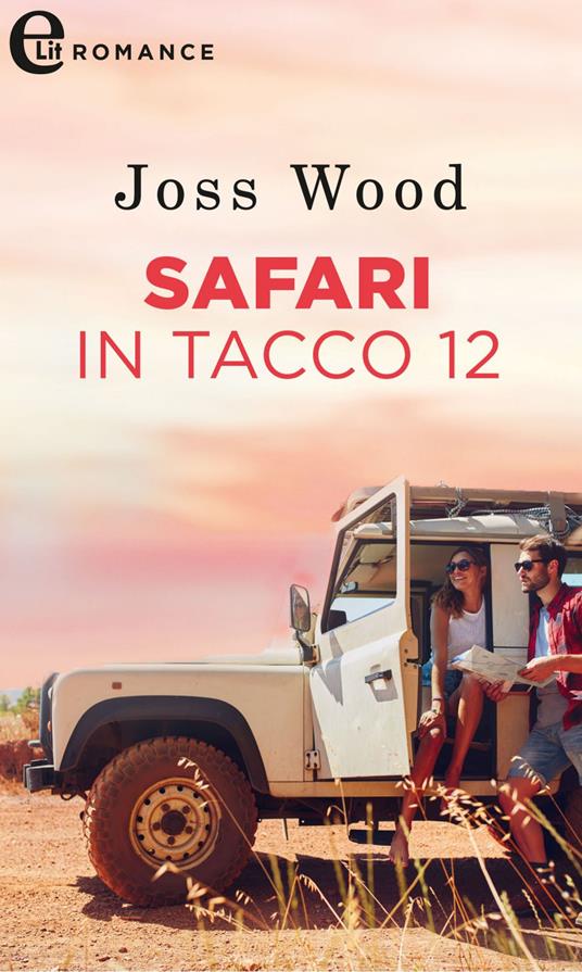 Safari in tacco 12 - Joss Wood - ebook