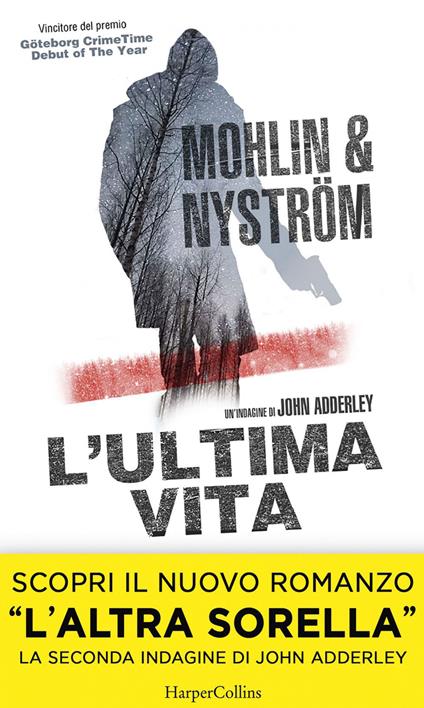 L' ultima vita. Un'indagine di John Adderley - Peter Mohlin,Peter Nystrom - ebook