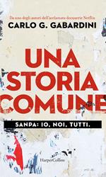 Una storia comune. Sanpa: io, noi, tutti