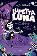 Lupetta Luna e l'accademia delle tenebre