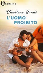 L' uomo proibito. Moonlight Beach Bachelors. Vol. 1