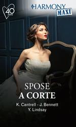 Spose a corte: Rapita dal principe-Sangue greco-Sotterfugi per un matrimonio-L'amante del re