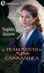 Il tradimento di Miss Cassandra. Men of Danger. Vol. 3