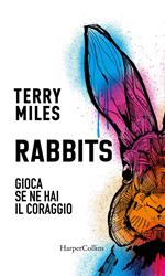 Rabbits. Gioca se ne hai il coraggio