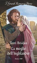 La moglie dell'highlander. Alleanze nelle Highlands. Vol. 1