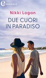 Due cuori in paradiso. Romantic getaways. Vol. 3