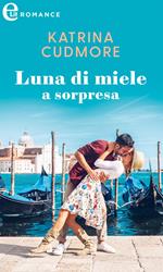 Luna di miele a sorpresa. Romantic getaways. Vol. 2