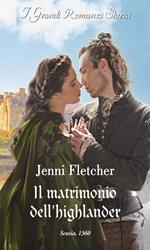 Il matrimonio dell'highlander. Alleanze nelle Highlands. Vol. 2