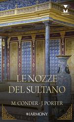 Le nozze del sultano: Una ribelle per lo sceicco-All'altare con lo sceicco