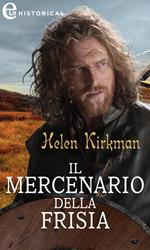 Il mercenario della Frisia. Warriors of the Dragon Banner. Vol. 3