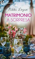 Matrimonio a sorpresa. La stagione dei matrimoni. Vol. 4