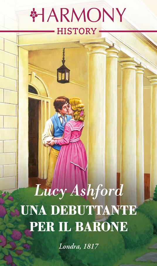 Una debuttante per il barone - Lucy Ashford,Alessandra De Angelis - ebook