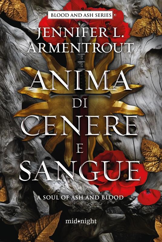 Anima di cenere e sangue. A soul of ash and blood - Jennifer L. Armentrout,Sara A. Benatti - ebook