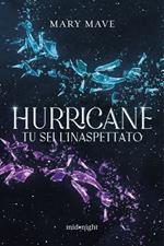 Hurricane. Tu sei l'inaspettato