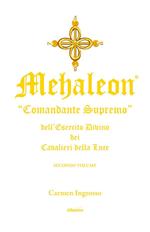 Mehaleon. Comandante supremo dell'esercito divino dei cavalieri della luce. Vol. 2