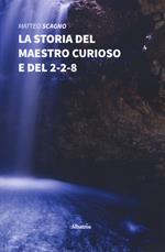 La storia del maestro curioso e del 2-2-8