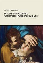 La vera storia del dipinto: «Lasciate che i pargoli vengano a me