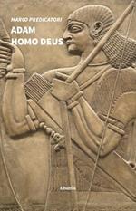 Adam Homo Deus