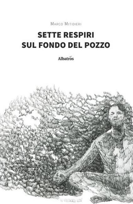 Sette respiri sul fondo del pozzo - Marco Mitidieri - copertina