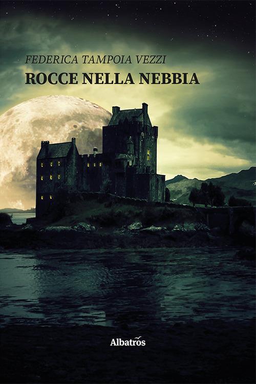 Rocce nella nebbia - Federica Tampoia Vezzi - copertina