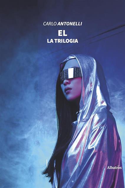 El. La trilogia - Carlo Antonelli - ebook