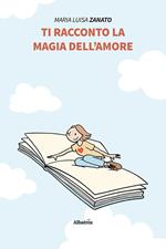 Ti racconto la magia dell’amore