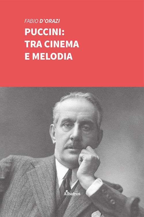 Puccini: tra cinema e melodia - Fabio D'Orazi - copertina