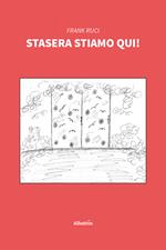 Stasera stiamo qui!