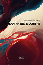 L'anima nel bicchiere