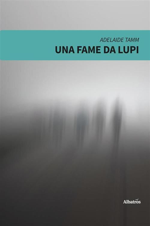 Una fame da lupi - Adelaide Tamm - ebook