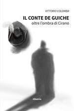 Il conte de Guiche. Oltre l'ombra di Cirano