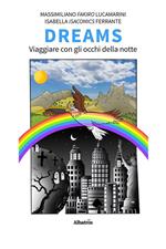 Dreams. Viaggiare con gli occhi della notte