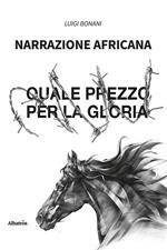 Narrazione africana. Quale prezzo per la gloria