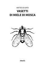 Vasetti di miele di mosca