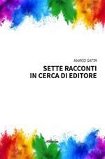 Sette racconti in cerca di editore