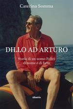 Dillo ad Arturo