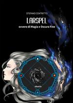 Larspel, ovvero di magia e oscura fine